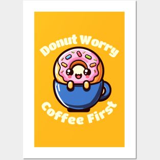 Donut and Coffee First Posters and Art